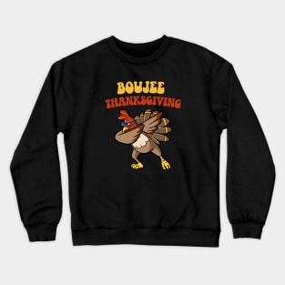 Boujee Thanksgiving Crewneck Sweatshirt